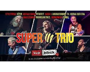 Bilety na koncert Super Trio w Fabryce Kultury w Redzie - 02-10-2022