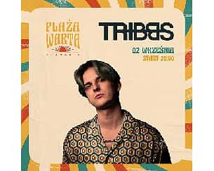 Bilety na koncert TRIBBS | Zmiana miejsca i godziny wydarzenia w Poznaniu - 02-09-2022