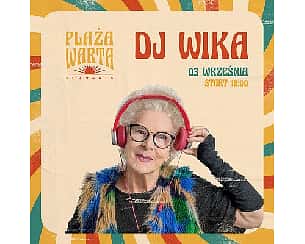 Bilety na koncert DJ WIKA | PLAŻA WILDA w Poznaniu - 03-09-2022