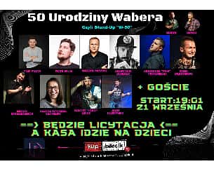 Bilety na koncert 50 Urodziny WABERA + licytacja - Bendler, Puzyr, Nowak, Pawłowski, Michu, Lobo, Splin, Dąbrowski, + GOSCIE + AUKCJA - 21-09-2022