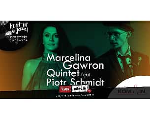Bilety na koncert Marcelina Gawron Quintet feat. Piotr Schmidt w Sosnowcu - 08-09-2022