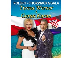 Teresa Werner i Goran Karan - Gala Polsko-Chorwacka w Warszawie