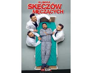 Bilety na kabaret Klinika Skeczów Męczących - odcinek 9 w Warszawie - 06-11-2020