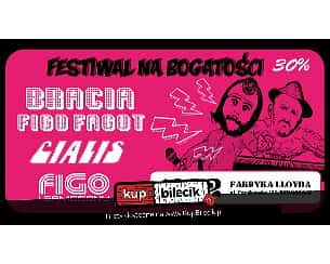 Bilety na koncert Bracia Figo Fagot & Cjalis & FIGO i Samogony w Bydgoszczy - 10-12-2022