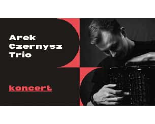 Bilety na koncert Arek Czernysz Trio w Gdańsku - 03-09-2022