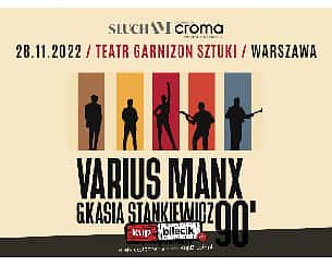 Bilety na koncert Varius Manx & Kasia Stankiewicz 90' to się nie powtórzy! / "SłuchAM powered by Croma" w Warszawie - 28-11-2022