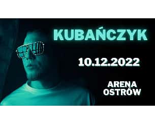 Bilety na koncert Kubańczyk w Ostrowie Wielkopolskim - 10-12-2022