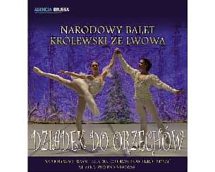 Bilety na spektakl Narodowy Balet Królewski ze Lwowa - Dziadek do Orzechów - Skierniewice - 13-12-2021