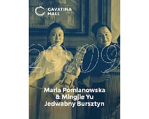 Bilety na koncert Maria Pomianowska & Mingije Yu - Jedwabny Bursztyn w Bielsku-Białej - 29-09-2022