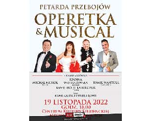 Bilety na koncert Petarda Przebojów - Operetka & Musical - Michał Musioł, Joanna Wojtaszewska, Kamil Roch Karolczuk w Gliwicach - 19-11-2022
