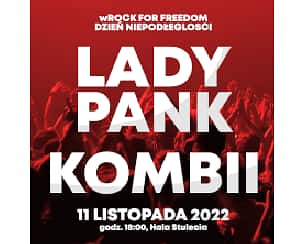 Bilety na koncert wROCK for Freedom- Dzień Niepodległości ; LADY PANK, KOMBII we Wrocławiu - 11-11-2022
