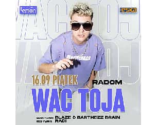 Bilety na koncert WAC TOJA w Radomiu - 16-09-2022