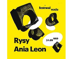 Bilety na FESTIWAL NADA: RYSY | ANIA LEON
