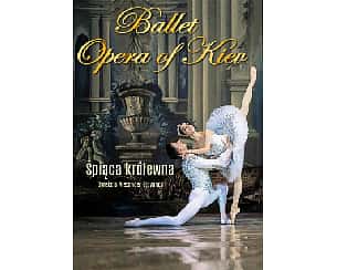 Bilety na spektakl Śpiąca Królewna w wyk. artystów Baletu Opery Kijowskiej - Oświęcim - 03-12-2022