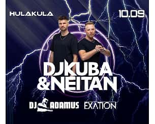 Bilety na koncert DJ KUBA & NEITAN | DJ ADAMUS | EXATION | 10.09 w Warszawie - 10-09-2022