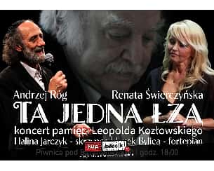 Bilety na koncert Renata Świerczyńska i Andrzej Róg - "Ta jedna łza" koncert pamięci Leopolda Kozłowskiego w Krakowie - 02-10-2022