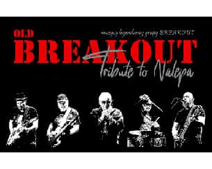 Bilety na koncert old BREAKOUT - Tribute to Nalepa w Busku-Zdroju - 07-10-2022