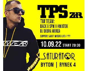 Bilety na koncert TPS ZDR x TIW TEAM + Goście // BYTOM - SATURATOR - 10-09-2022