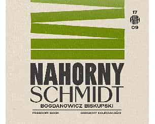 Bilety na koncert NAHORNY Schmidt Bogdanowicz Biskupski: Freedom Book - Okruchy Dojrzałości w Warszawie - 17-09-2022