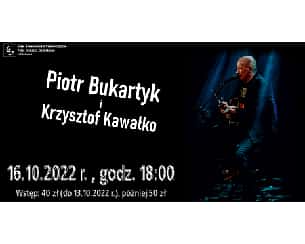 Bilety na koncert Piotr Bukartyk i Krzysztof Kawałko w Kielcach - 16-10-2022