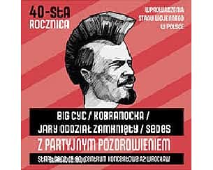 Bilety na koncert Z PARTYJNYM POZDROWIENIEM : 40-STA ROCZNICA WPROWADZENIA STANU WOJENNEGO W POLSC we Wrocławiu - 29-10-2022