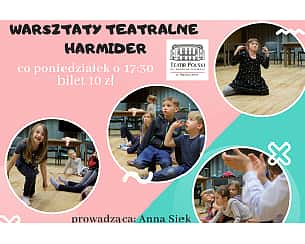 Bilety na spektakl HARMIDER: warsztaty dla starszej grupy - Warszawa - 23-05-2022