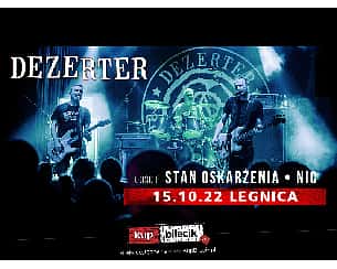 Bilety na koncert Dezerter / Stan Oskarżenia / NiC w Legnicy - 15-10-2022