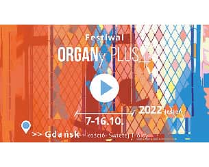 Bilety na Festiwal ORGANy PLUS+ 2022