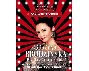 Bilety na koncert GRAŻYNA BRODZIŃSKA - PRZETAŃCZYĆ CAŁĄ NOC w Raciborzu - 13-11-2022