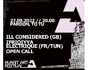 Bilety na Avant Art Festival @ Pardon, To Tu // Ill Considered (GB) /  IFRIQIYYA ELECTRIQUE (FR/TUN) / Open call (PL)