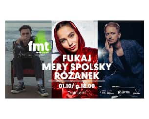 Bilety na Festiwal Młodych Talentów 2022: Fukaj, Różanek, Mery Spolsky