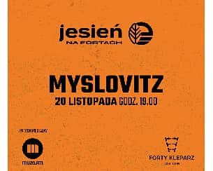 Bilety na koncert MYSLOVITZ | Jesień na Fortach | 20.11 w Krakowie - 20-11-2022