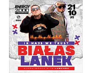 Bilety na koncert BIAŁAS & LANEK HIP-HOP NIGHT w Katowicach - 21-10-2022