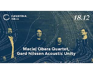 Bilety na koncert Maciej Obara Quartet, Gard Nilssen Acoustic Unity w Bielsku-Białej - 18-12-2022