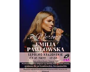Bilety na koncert „W Weronie” Emilii Pawłowskiej w Sępólnie Krajeńskim - 02-10-2022