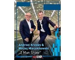 Bilety na koncert Andrzej Krzywy i Maciej Miecznikowski - Koncert Andrzej Krzywy & Maciej Miecznikowski - "2 Man Show" w Krakowie - 19-11-2022