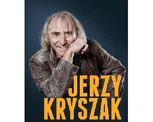 Bilety na kabaret Jerzy Kryszak w Chodzieży - 12-11-2022