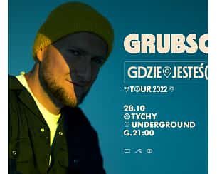 Bilety na koncert Grubson w Underground Pub, Tychy - 28-10-2022