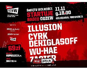 Bilety na koncert Radio odZEW - Illusion, Wu-HAE, Cyrk Deriglasoff, ZACIER w klubie Progresja! w Warszawie - 11-11-2022