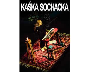 Bilety na koncert Kaśka Sochacka w Białymstoku - 08-10-2022