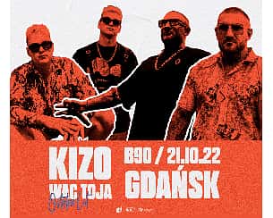 Bilety na koncert KIZO x WAC TOJA - OSTATNI LOT | Gdańsk, B90 - 21-10-2022