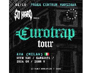 Bilety na koncert SO HARD EUROTRAP TOUR ft. AVA (Italy) w Warszawie - 01-10-2022