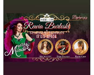 Bilety na koncert Rewia Burleski & Sparkling Bubbles 5 w Bydgoszczy - 17-11-2022