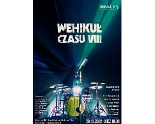Bilety na koncert Wehikuł Czasu VIII we Włocławku - 29-10-2022