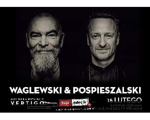 Bilety na koncert Waglewski & Pospieszalski - Koncert w ramach OFF ROAD w Łomży - 23-10-2022