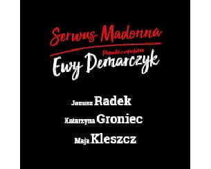 Bilety na koncert Serwus Madonna - piosenki z repertuaru Ewy Demarczyk w Gdańsku - 18-12-2022