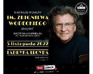 Bilety na koncert finałowy II Konkursu Wokalnego im. Zbigniewa Wodeckiego w Bydgoszczy - 05-11-2022