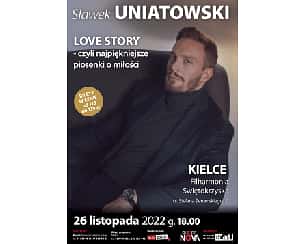 Bilety na koncert Sławek Uniatowski Love Story - czyli najpiękniejsze piosenki o miłości w Kielcach - 08-03-2023