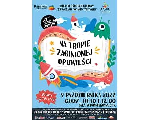 Bilety na koncert Poranek Teatralny - "Na tropie zaginionej opowieści" - Teatr TRIP w Pruszkowie - 09-10-2022