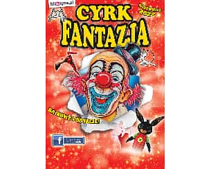 Bilety na koncert Cyrk Fantazja - Powietrzne Fantazje w Kobylinie - 28-09-2022 Bilety na koncert Cyrk Fantazja - Powietrzne Fantazje w Kobylinie - 28-09-2022